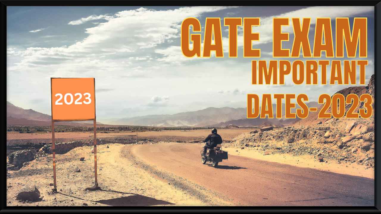 GATE Exam 2023, Imporatnt dates gate 2023